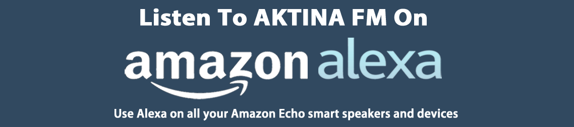 Listen to AKTINA FM on Alexa